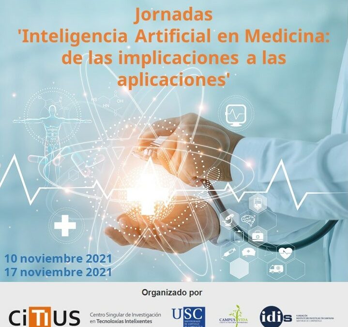 Jornadas “Inteligencia Artificial en Medicina: de las Implicaciones a las Aplicaciones”