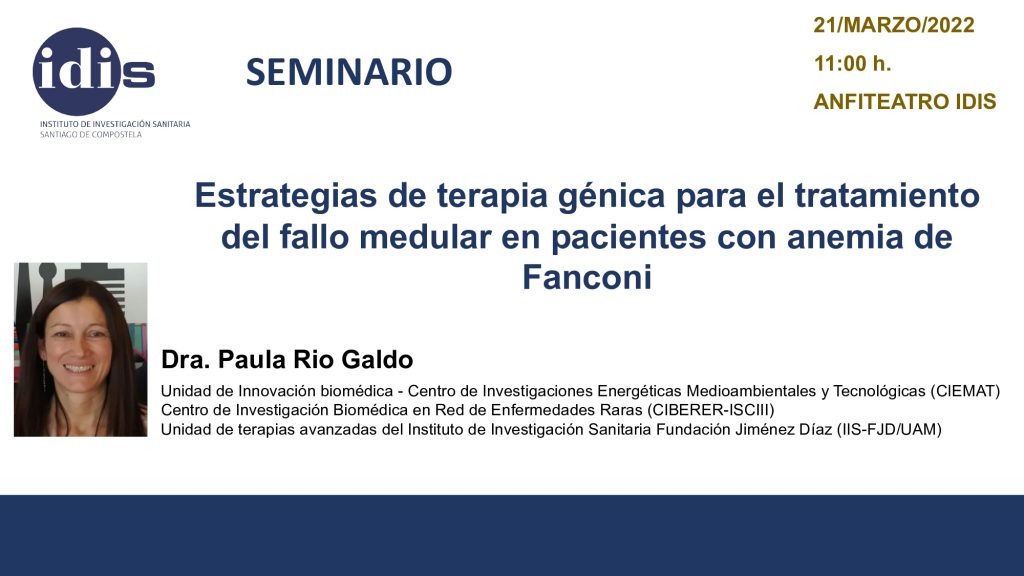 Seminario IDIS. Estrategias de terapia génica para el tratamiento del fallo medular en pacientes con anemia de Fanconi
